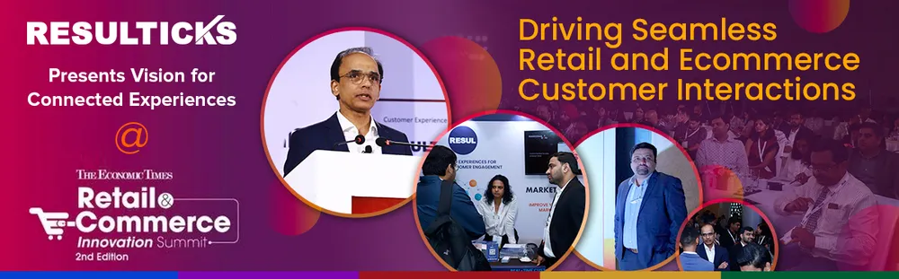 Resulticks Presents Vision for Connected Experiences at Economic Times Retail and E-Commerce Innovation Summit