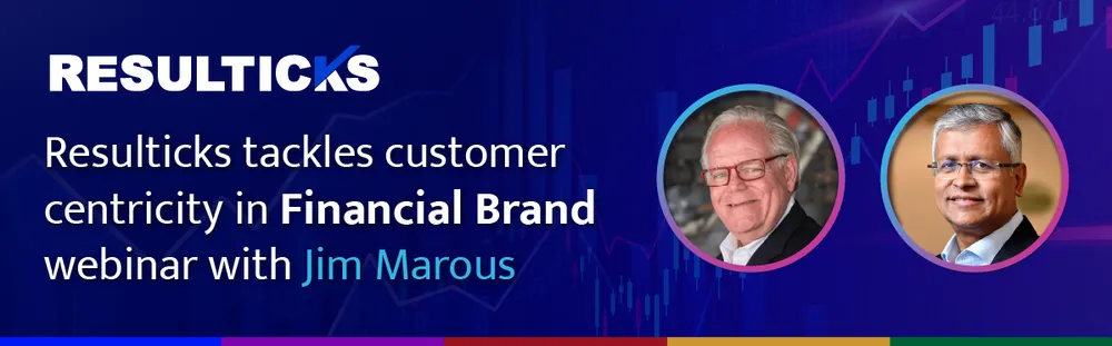 Resulticks Tackles Customer Centricity in Financial Brand Webinar with Jim Marous