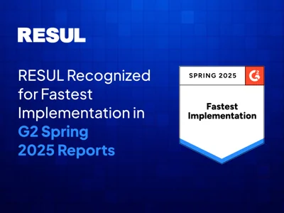 RESUL Recognized for Fastest Implementation in G2 Spring 2025 Reports